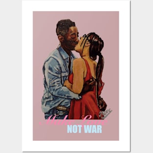 Make love, not war Posters and Art